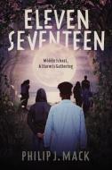 Elevenseventeen: Middle School, a Storm Is Gathering di Philip J. Mack edito da BOOKBABY