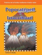 Popocatépetl E Iztaccíhuatl di Kathleen E Bradley edito da Teacher Created Materials