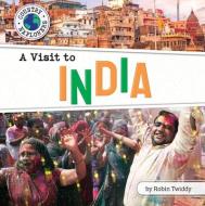 A Visit to India di Robin Twiddy edito da BEARPORT PUB CO INC