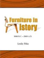 Furniture In History di Leslie Pina edito da Pearson Education (us)