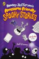 Rowley Jefferson's Awesome Friendly Spooky Stories di Jeff Kinney edito da Penguin Random House Children's UK