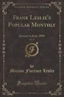 Frank Leslie's Popular Monthly, Vol. 37 di Miriam Florence Leslie edito da Forgotten Books