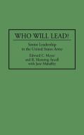 Who Will Lead? di Edward C. Meyer edito da Praeger