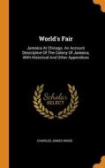 World's Fair di Charles James Ward edito da Franklin Classics