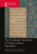 The Routledge Handbook Of Persian Literary Translation edito da Taylor & Francis Ltd