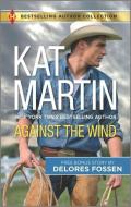 Against the Wind & Savior in the Saddle: A 2-In-1 Collection di Kat Martin, Delores Fossen edito da HARLEQUIN SALES CORP