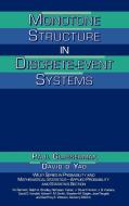 Monotone Structure in Discrete-Event Systems di Paul Glasserman, David D. Yao edito da Wiley-Interscience