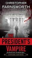 The President's Vampire di Christopher Farnsworth edito da Jove Books
