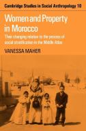 Women and Property in Morocco di Vanessa Maher, Maher Vanessa edito da Cambridge University Press