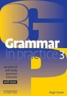 Grammar in Practice 3 di Roger Gower edito da Cambridge University Press