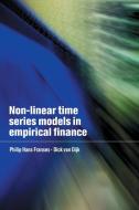 Non-Linear Time Series Models in Empirical Finance di Philip Hans Franses, Dick Van Dijk edito da Cambridge University Press