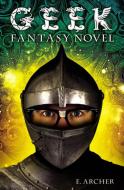 Geek Fantasy Novel di Eliot Schrefer edito da SCHOLASTIC