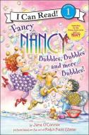 Fancy Nancy: Bubbles, Bubbles, and More Bubbles! di Jane O'Connor edito da TURTLEBACK BOOKS
