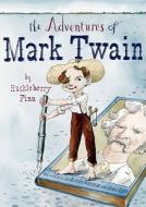 The Adventures of Mark Twain by Huckleberry Finn di Robert Burleigh edito da ATHENEUM BOOKS