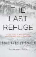 The Last Refuge di Hasan Nuhanovic edito da Peter Owen Publishers