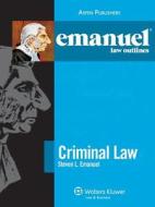 Emanuel Law Outlines: Criminal Law di Steven Emanuel edito da Aspen Publishers