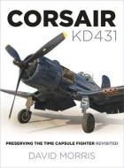 Corsair KD431 di David Morris edito da The History Press Ltd