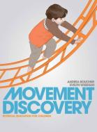 Movement Discovery: Physical Education for Children di Andrea Boucher edito da Jones and Bartlett
