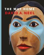 The Way Home di David Neel edito da UNIV OF BRITISH COLUMBIA