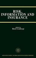 Risk, Information and Insurance di Henri Louberge edito da Springer Netherlands