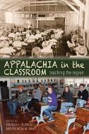 Appalachia in the Classroom edito da Ohio University Press