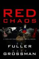 Red Chaos: Volume 3 di Gary Grossman, Edwin D. Fuller edito da BEAUFORT BOOKS