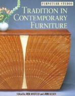 Tradition in Contemporary Furniture di Rick Mastelli, John Kelsey edito da Cambium Press