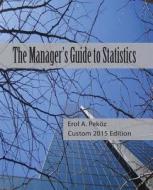 The Manager's Guide to Statistics di Custom Edition edito da Probabilitybookstore.com