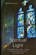 Spiritual Light di Martha Richards edito da Sozoprint