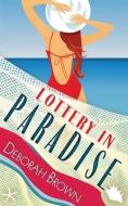 Lottery in Paradise di Deborah Brown edito da BOOKBABY
