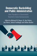 Democratic Backsliding And Public Administration edito da Cambridge University Press