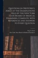 QUESTIONS IN OBSTETRICS, ASKED AT THE EX di R. J. E. RIC SCOTT edito da LIGHTNING SOURCE UK LTD