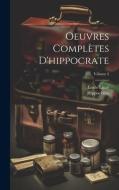 Oeuvres Complètes D'hippocrate; Volume 2 di Émile Littré, Hippocrates edito da LEGARE STREET PR