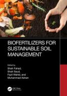 Biofertilizers For Sustainable Soil Management edito da Taylor & Francis Ltd