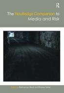 The Routledge Companion To Media And Risk edito da Taylor & Francis Ltd