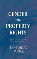 Gender and Property Rights di Mohammad Jabbar edito da FriesenPress