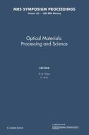 Optical Materials: Processing And Science: Volume 152 edito da Cambridge University Press