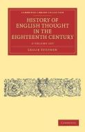 History Of English Thought In The Eighteenth Century 2 Volume Set di Leslie Stephen edito da Cambridge University Press