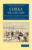 Corea or Cho-sen di A. Henry Savage Landor edito da Cambridge University Press