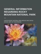 General Information Regarding Rocky Mountain National Park di United States National Service edito da Rarebooksclub.com