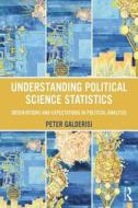 Understanding Political Science Statistics di Peter F. Galderisi edito da Taylor & Francis Ltd