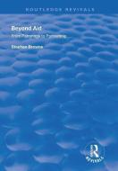 Beyond Aid di Stephen Browne edito da Taylor & Francis Ltd