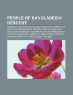 People Of Bangladeshi Descent: American di Books Llc edito da Books LLC, Wiki Series