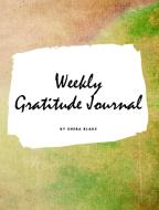 Weekly Gratitude Journal (Large Hardcover Journal / Diary) di Sheba Blake edito da BLURB INC