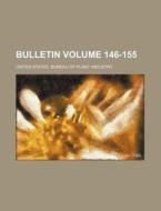 Bulletin Volume 146-155 di United States Bureau of Industry edito da Rarebooksclub.com
