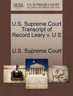 U.s. Supreme Court Transcript Of Record Leary V. U S edito da Gale Ecco, U.s. Supreme Court Records