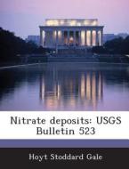 Nitrate Deposits di Hoyt Stoddard Gale edito da Bibliogov
