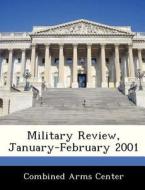 Military Review, January-february 2001 edito da Bibliogov