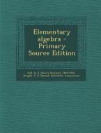 Elementary Algebra di H. S. 1848-1934 Hall, S. R. Knight, Frank L. Sevenoak edito da Nabu Press