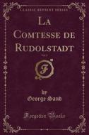 La Comtesse De Rudolstadt, Vol. 2 (classic Reprint) di George Sand edito da Forgotten Books